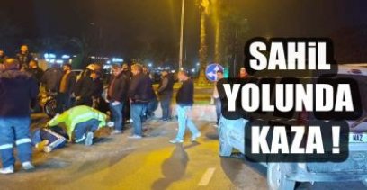 SAHİL YOLUNDA KAZA ; 2 YARALI !