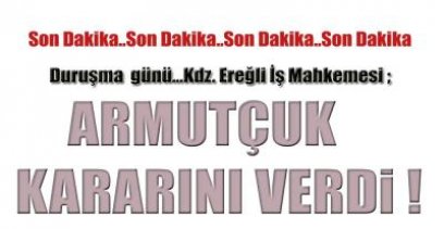 TTK ARMUTÇUK İŞLETMESİ İLE KARAR NE OLDU ?