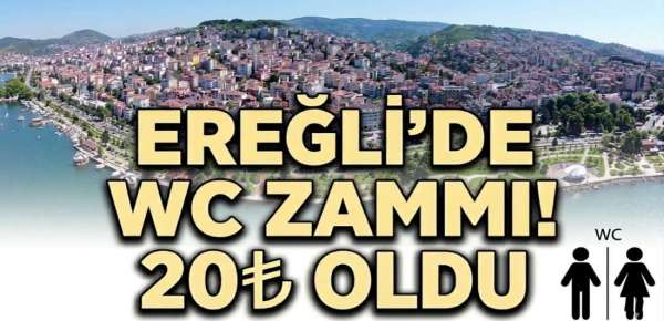 EREĞLİ\'DE TUVALET TARİFESİ GÜNCELLENDİ !