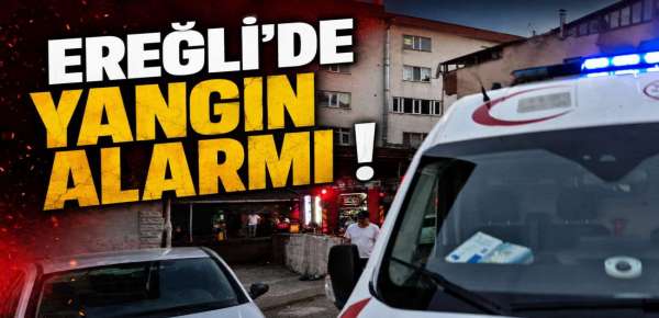 EREĞLİ\'DE YANGIN ALARMI !