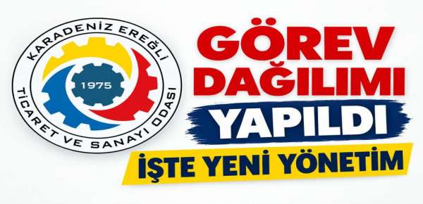 İŞTE EREĞLİ TSO\'DA GÖREV DAĞILIMI